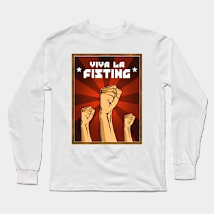 Viva la fisting Long Sleeve T-Shirt